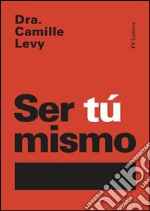 Ser tú mismo. E-book. Formato EPUB ebook