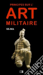 Principes sur l'art militaire. E-book. Formato EPUB ebook