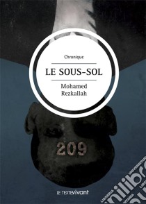 Le sous-solRoman social. E-book. Formato EPUB ebook di Mohamed Rezkallah