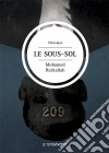 Le sous-solRoman social. E-book. Formato EPUB ebook di Mohamed Rezkallah