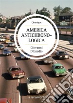 America AntichronologicaChronique policière aux États-Unis. E-book. Formato EPUB