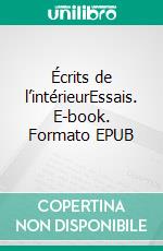 Écrits de l’intérieurEssais. E-book. Formato EPUB ebook