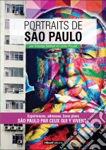 Portraits de São PauloSão Paulo par ceux qui y vivent !. E-book. Formato EPUB ebook