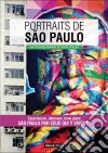 Portraits de São PauloSão Paulo par ceux qui y vivent !. E-book. Formato EPUB ebook di Solange Bailliart