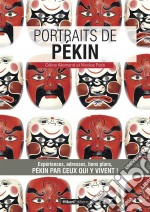 Portraits de PékinPékin par ceux qui y vivent !. E-book. Formato EPUB