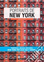 Portraits de New YorkNew York par ceux qui y vivent !. E-book. Formato EPUB ebook