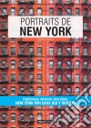 Portraits de New YorkNew York par ceux qui y vivent !. E-book. Formato EPUB ebook