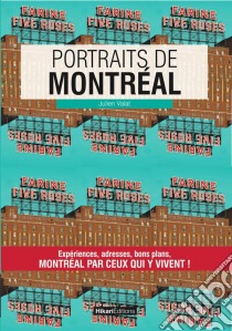 Portraits de MontréalMontréal par ceux qui y vivent !. E-book. Formato EPUB ebook di Julien Valat