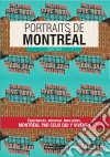 Portraits de MontréalMontréal par ceux qui y vivent !. E-book. Formato EPUB ebook