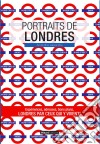 Portraits de LondresLondres par ceux qui y vivent !. E-book. Formato EPUB ebook