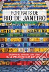 Portraits de Rio de JaneiroRio de Janeiro par ceux qui y vivent !. E-book. Formato EPUB ebook