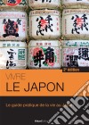 Vivre le JaponLe guide pratique de la vie au Japon - 2e édition. E-book. Formato EPUB ebook di Risa Iwamoto