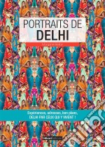 Portraits de DelhiDelhi par ceux qui y vivent !. E-book. Formato EPUB