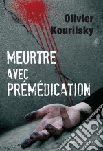 Meurtre avec prémédicationUn polar trépidant dans la Bretagne des années 1970. E-book. Formato EPUB ebook