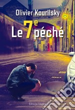 Le 7e péchéUn roman noir haletant. E-book. Formato EPUB ebook