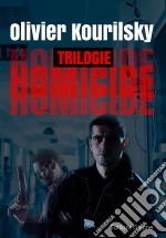 Homicide, la trilogieDes thrillers médicaux palpitants. E-book. Formato EPUB ebook