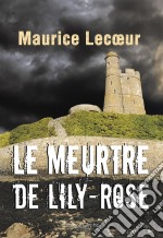 Le Meurtre de Lily-RoseUn roman policier saisissant. E-book. Formato EPUB ebook