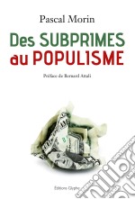 Des subprimes au populismeConfessions d&apos;un libéral (presque) repenti. E-book. Formato EPUB ebook