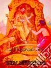 La Bhagavad-GîtâPoésie épique indienne. E-book. Formato EPUB ebook