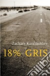 18% grisRoad-trip halluciné à travers l&apos;Amérique. E-book. Formato EPUB ebook