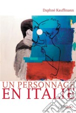 Un personnage en ItalieHistoire d&apos;amour au goût Dolce Vita. E-book. Formato EPUB