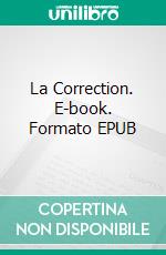 La Correction. E-book. Formato EPUB ebook