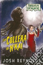 Arkham Horror - La Collera di N'kai. E-book. Formato EPUB