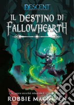 Descent - Il Destino di Fallowhearth. E-book. Formato EPUB ebook