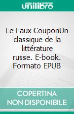 Le Faux CouponUn classique de la littérature russe. E-book. Formato EPUB ebook di léon tolstoï