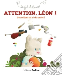 Attention Léon !Un accident est si vite arrivé !. E-book. Formato EPUB ebook