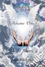 De la plume à l&apos;apocalypseLe Lac de l&apos;Ange - Tome 2. E-book. Formato EPUB ebook