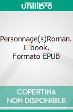 Personnage(s)Roman. E-book. Formato EPUB ebook di Elisabeth Molina