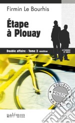 Étape à Plouay : Double affaire - Tome 2Le Duigou et Bozzi - Tome 4. E-book. Formato EPUB ebook