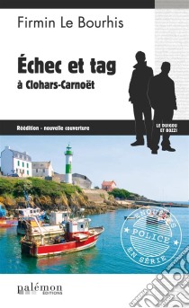 Échec et tag à Clohars-CarnoëtLe Duigou et Bozzi - Tome 7. E-book. Formato EPUB ebook di Firmin Le Bourhis