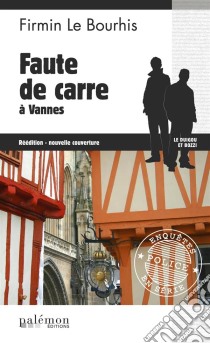 Faute de Carre à Vannes: Le Duigou et Bozzi - Tome 16Mystère dans le Morbihan. E-book. Formato EPUB ebook di Firmin Le Bourhis