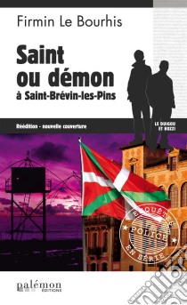 Saint ou démon à Saint-Brévin-les-PinsLe Duigou et Bozzi - Tome 19. E-book. Formato EPUB ebook di Firmin Le Bourhis