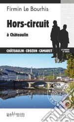 Hors-circuit à ChâteaulinLe Duigou et Bozzi - Tome 22. E-book. Formato EPUB ebook