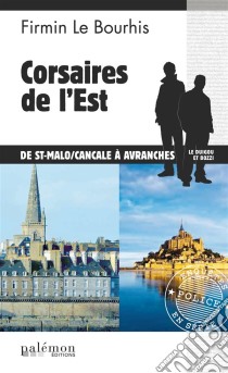 Corsaires de l'EstLe Duigou et Bozzi - Tome 26. E-book. Formato EPUB ebook di Firmin Le Bourhis