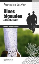 Blues bigouden à l&apos;Île ChevalierLe Gwen et Le Fur - Tome 5. E-book. Formato EPUB ebook