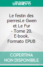 Le festin des pierresLe Gwen et Le Fur - Tome 20. E-book. Formato EPUB