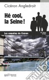 Hé cool, la Seine !Les enquêtes de Cicéron. E-book. Formato EPUB ebook di Cicéron Angledroit