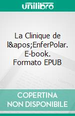 La Clinique de l'EnferPolar. E-book. Formato EPUB ebook di Gérard Chevalier