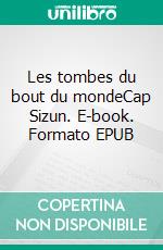 Les tombes du bout du mondeCap Sizun. E-book. Formato EPUB ebook