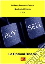 Le Opzioni Binarie. E-book. Formato PDF ebook