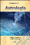 Astrologia - Zodiaco, Ascendente e Affinità di coppia. E-book. Formato EPUB ebook di François Arnaud