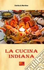 La cucina indiana. E-book. Formato PDF ebook