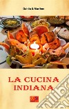 La cucina indiana. E-book. Formato EPUB ebook