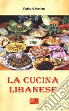 La cucina libanese. E-book. Formato EPUB ebook