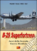 B-29 - Superfortress. E-book. Formato PDF ebook