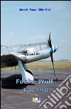 Focke-Wulf Fw 190. E-book. Formato PDF ebook di Mantelli Brown Kittel Graf